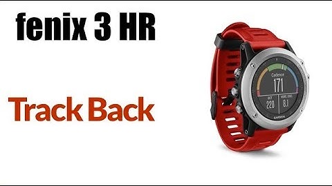 Garmin fenix 3 HR - How To Trackback From Past Activity