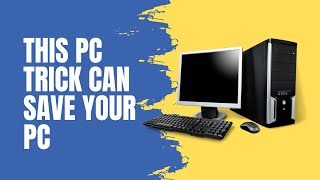 This PC Trick Can Save Your PC