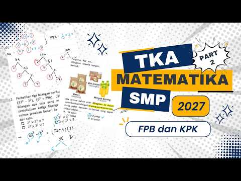 TKA Matematika SMP : FPB dan KPK | Latihan Soal