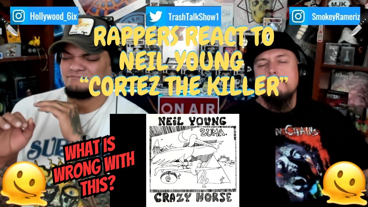 Rappers React To Neil Young "Cortez The Kil*er"!!!