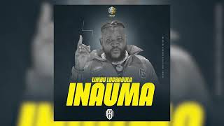 Limbu Luchagula. Inauma Inauma Audio Official