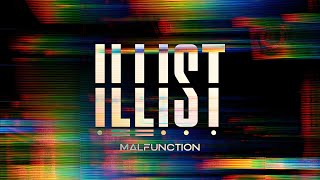 Illist - Malfunction Official Lyric Video