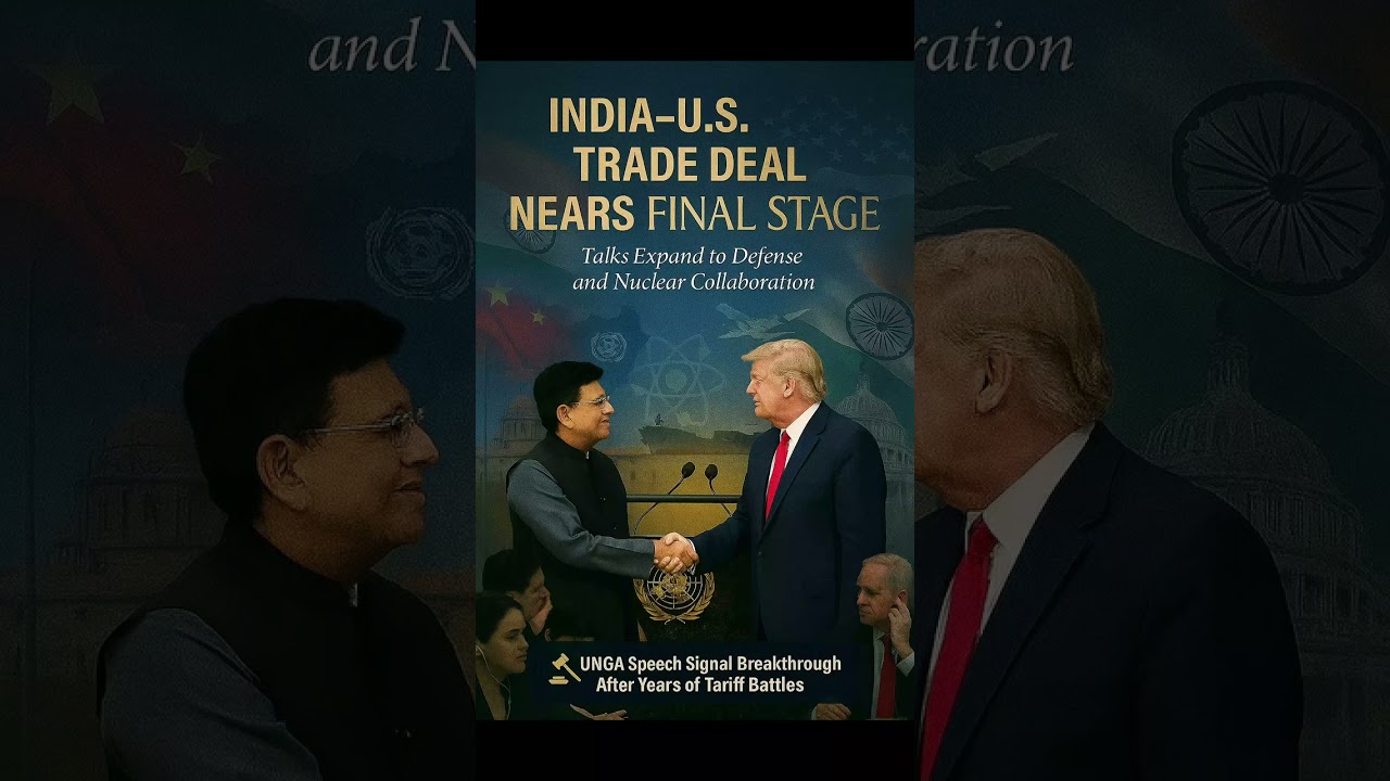 🤝 INDIA–U S  TRADE DEAL NEARS FINAL STAGE 