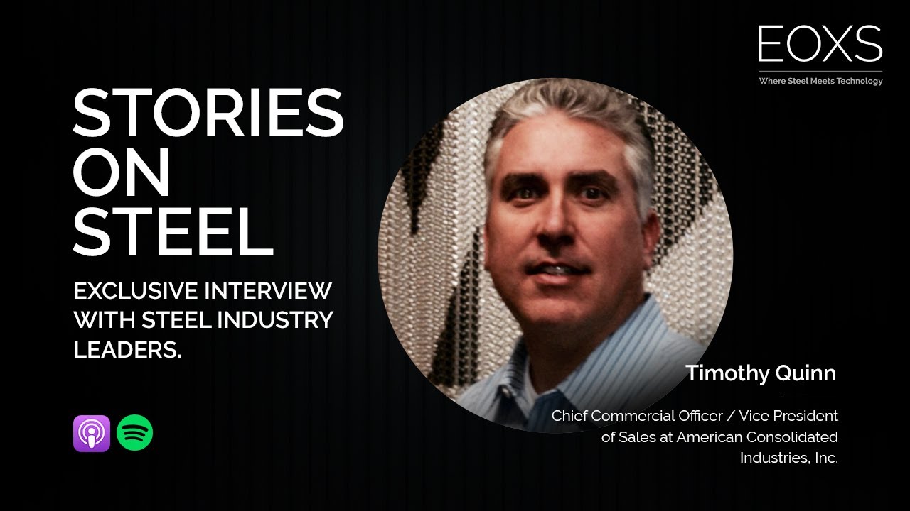 Steel Timothy R EOXS Podcast: Stories on Steel- Timothy Quinn: American Consolidated ...
