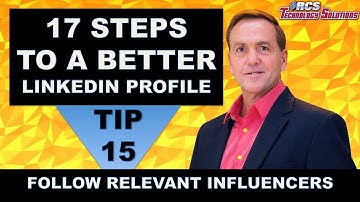 LinkedIn Profile, Tip #15 Follow Relevant Influencers for Your Industry