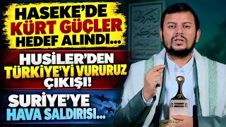Husilerden Türkiyeyi Vururuz Çıkışı... Hasekede Bulunan Güçler Yine Hedef Alındı