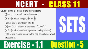 NCERT Class 11 Ex- 1.1 Q5 List all the elements of the following sets: