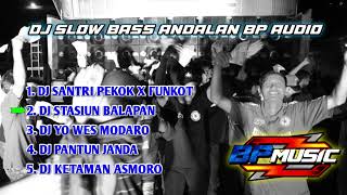 Download Lagu DJ SLOW BASS ANDALAN BP AUDIO || COCOK BUAT KARNAVAL MP3
