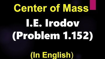 Center of Mass I Irodov 1.152 I Maximum separation