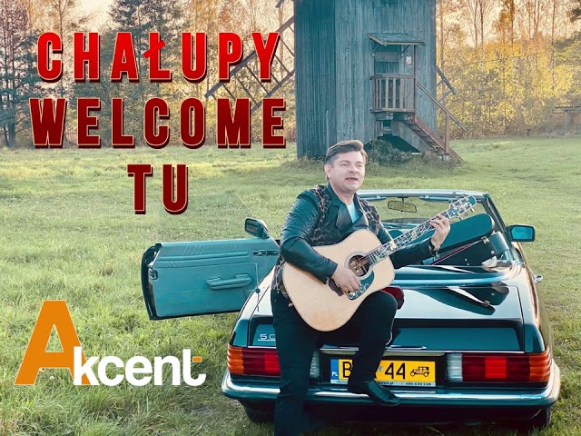 Akcent - Chaupy Welcome Tu