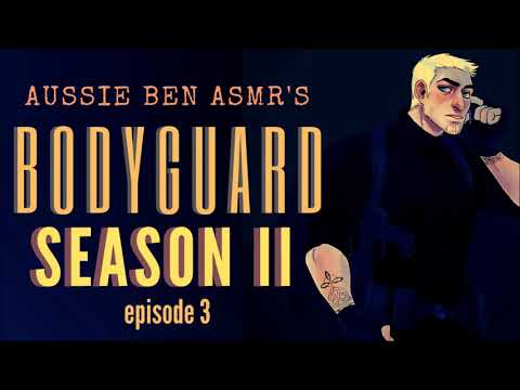 ASMR Bodyguard Series: [S2E3]