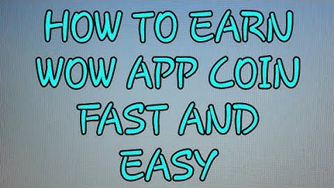 How to earn wowapp coin fast and easy by dinbu lama