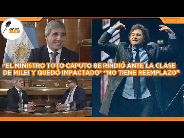 EL MINISTRO TOTO CAPUTO SE RINDIÓ ANTE LA CLASE DE MILEI Y QUEDÓ IMPACTADO: "NO TIENE REEMPLAZO"