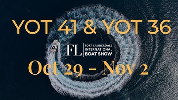 YOT 41 & YOT 36 at FLIBS