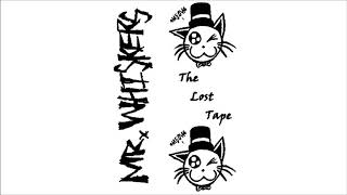 Mr. Whiskers - The Lost Tape (Full)