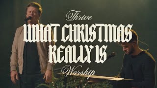 Download Mp3 What Christmas Really Is - Thrive Worship (Live) Gudang lagu Download Mp3 What Christmas Really Is - Thrive Worship (Live)