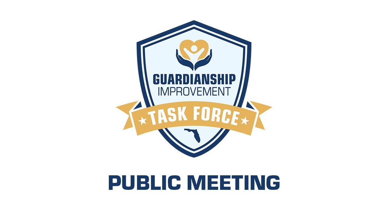 Guardianship Improvement Task Force In-Person Public Meeting - September 23, 2021