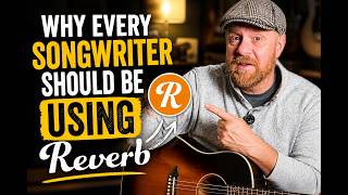 Why Every Songwriter Should Be Using Reverb