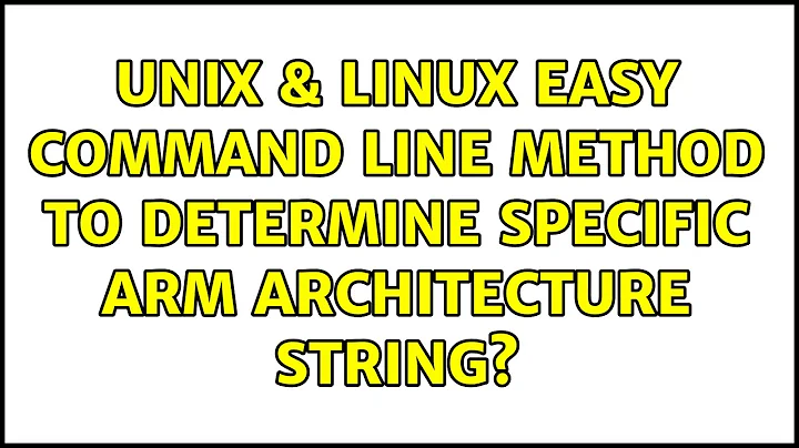 Unix & Linux: Easy command line method to determine specific ARM architecture string?