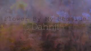 Dahnji - Flower By My Bedside (Full Album)