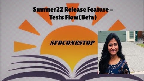 Summer22 Release Feature   Tests FlowBeta