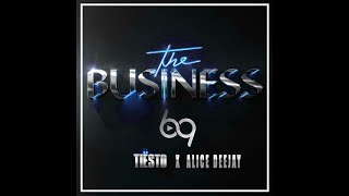 Tiësto x Alice Deejay - The Business (The 69 Project Edition)