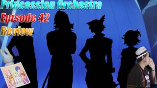 The Boys are Back in Town: Princession Orchestra Episode 42 Review