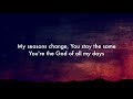 Casting Crowns God Of All My Days Lyrics mp3