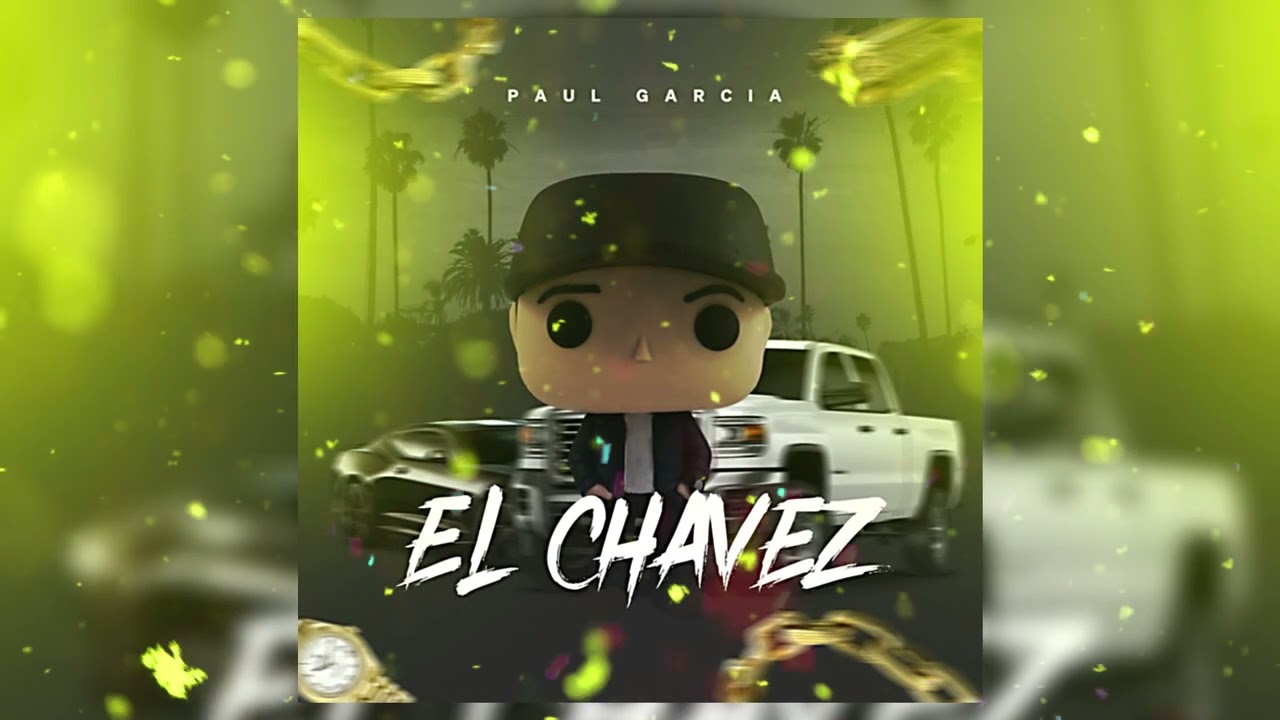 Paul Garcia - El Chavez (audio oficial ) ESTRENO 2024