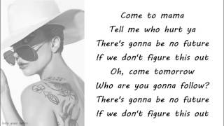 Lady Gaga  - Come To Mama Lyrics