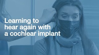 Learning to hear again with a cochlear implant. ​