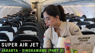 Super Air Jet Jakarta - Singkawang (Part 3)