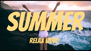 RELAX VIDEO | SUMMER