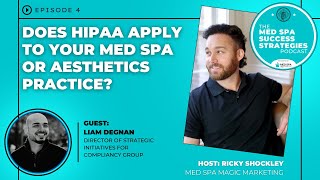 Does A Med Spa Need To Be HIPAA Compliant? Med Spa Success Strategies Podcast