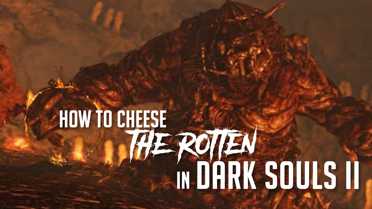 The Rotten Boss Guide - Dark Souls 2 Wiki Fextralife 