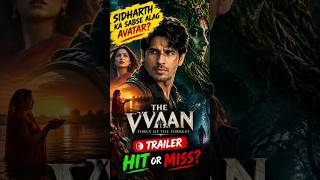 The Vvaan Trailer Explained ? Sidharth Malhotra Ka Sabse Alag Avatar? | #thevvaan #shorts