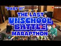 PART 1 THE LAST‼️ UNSCHOOL BATTLE MARAPTHON‼️