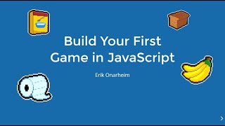 Build Your First Game in JavaScript (MDC 2020)