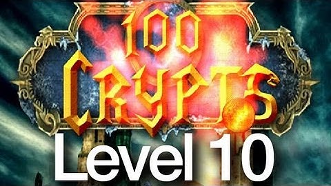 100 Crypts Level 10 Walkthrough