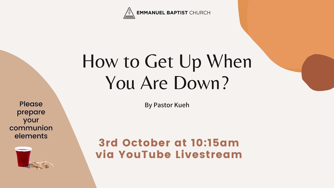 How To Get Up When You Are Down (3rd October 2021)