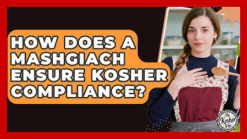 How Does A Mashgiach Ensure Kosher Compliance? - The Kosher Way