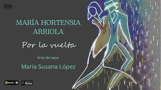 María Hortensia Arriola. Por la vuelta
