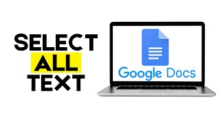 How to Select All Text in Google Docs