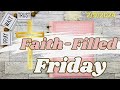 “Faith-Filled Friday” | February 9, 2024 | Seek God’s Guidance & Understanding