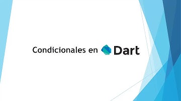 Operadores condicionales en Dart