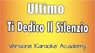 Ultimo - Ti dedico il silenzio (Versione Karaoke Academy Italia) chords