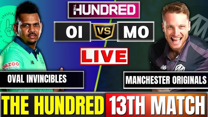 live hundred cricket Oval Invincibles Vs Manchester Originals match-13 today  live match #livescore 