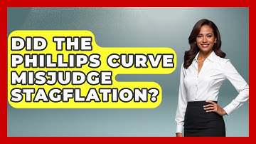 Did The Phillips Curve Misjudge Stagflation? - Macroecon Experts
