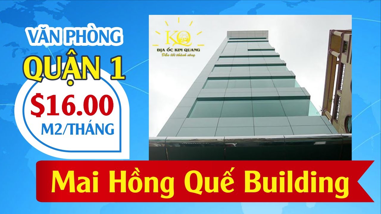 VĂN PHÒNG CHO THUÊ QUẬN 1 MAI HỒNG QUẾ BUILDING