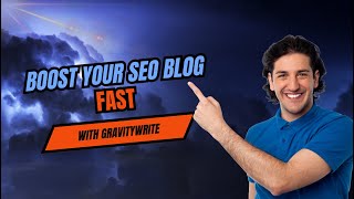 Boost Your SEO Blog Fast with GravityWrite AI